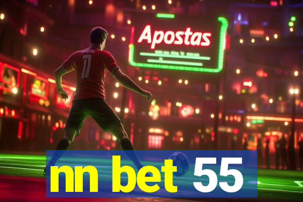 nn bet 55